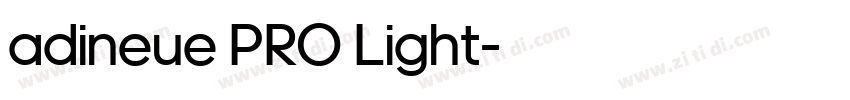 adineue PRO Light字体转换 adineue PRO Light字体转换